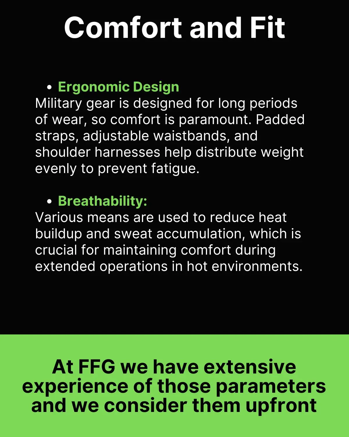 'Comfort and Fit' slide on ergonomic design with padded straps, adjustable harnesses, and breathability for extended operations